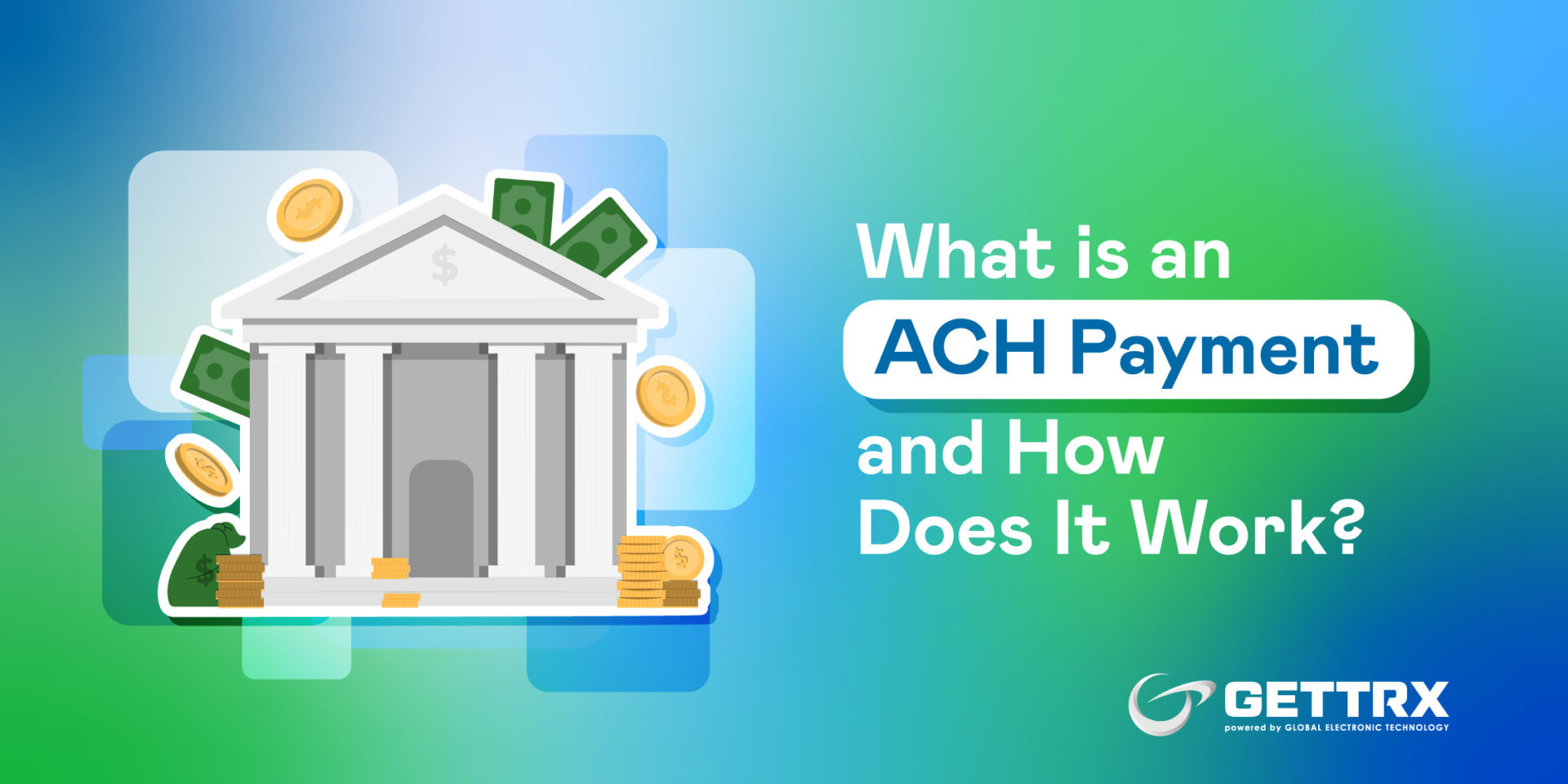 What Is the Automated Clearing House (ACH), and How Does It Work?